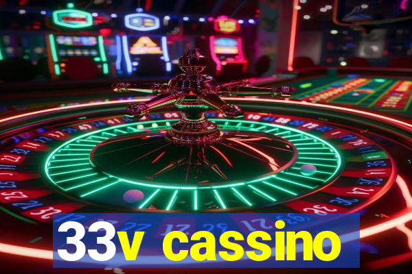 33v cassino